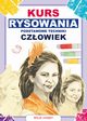 Kurs rysowania Podstawowe techniki Czowiek, Jagielski Mateusz
