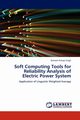 Soft Computing Tools for Reliability Analysis of Electric Power System, Singh Ramesh Pratap