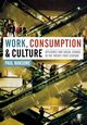 Work, Consumption and Culture, Ransome Paul