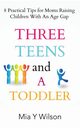 Three Teens and a Toddler, Wilson Mia Y