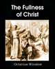 The Fullness of Christ, Winslow Octavius
