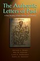 The Authentic Letters of Paul, Dewey Arthur J.