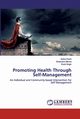 Promoting Health Through Self-Management, Doshi Astha
