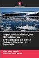 Impacto das altera?es climticas na precipita?o da bacia hidrogrfica do rio Seonath, Verma Mani Kant