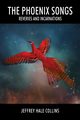 The Phoenix Songs, Collins Jeffrey Hale