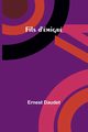 Fils d'migr, Daudet Ernest