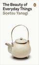 The Beauty of Everyday Things, Yanagi Soetsu