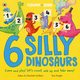 6 Silly Dinosaurs, Guillain Adam, Guillain Charlotte