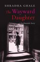 The Wayward Daughter, Ghale Shradha