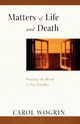 Matters of Life and Death, Wogrin Carol