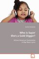 Who Is Sayin' She's a Gold Digger?, Pemberton Jennifer
