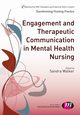 Engagement and Therapeutic Communication in Mental Health Nursing, Walker Sandra