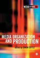 Media Organization and Production, 