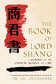 The Book of Lord Shang. a Classic of the Chinese School of Law., Shang Yang