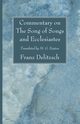 Commentary on The Song of Songs and Ecclesiastes, Delitzsch Franz