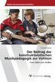 Der Beitrag der konstruktivistischen Musikpdagogik zur Volition, Sperrer Christian