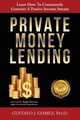Private Money Lending, Gomez Gustavo  J.