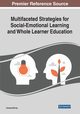 Multifaceted Strategies for Social-Emotional Learning and Whole Learner Education, 