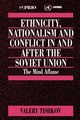Ethnicity, Nationalism and Conflict in and after the Soviet Union, Tishkov Valery