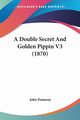 A Double Secret And Golden Pippin V3 (1870), Pomeroy John