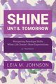 Shine Until Tomorrow, Johnson Leia M.