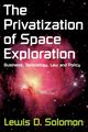 The Privatization of Space Exploration, Solomon Lewis D.
