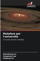 Metafore per l'universit?, Liu Shaozhong