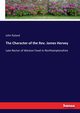 The Character of the Rev. James Hervey, Ryland John