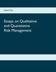 Essays on Qualitative and Quantitative Risk Management, Fritz David