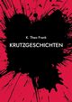 Krutzgeschichten, Frank K. Theo