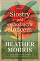 Siostry pod wschodzcym socem, Morris Heather