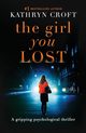 The Girl You Lost, Croft Kathryn