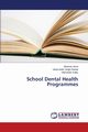 School Dental Health Programmes, Arora Bhawna