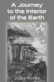 A Journey to the Interior of the Earth, Verne Jules