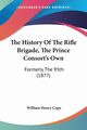 The History Of The Rifle Brigade, The Prince Consort's Own, Cope William Henry