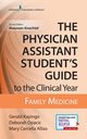 The Physician Assistant Student's Guide to the Clinical Year, Kayingo Gerald PhD PA-C