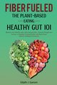 FIBER FUELED, J. Garson Edyth