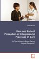 Race and Patient Perception of Interpersonal Processes of Care, Rosu Claudia A.