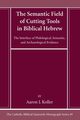 The Semantic Field of Cutting Tools in Biblical Hebrew, Koller Aaron