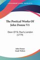 The Poetical Works Of John Donne V1, Donne John