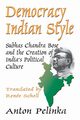 Democracy Indian Style, Pelinka Anton