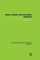 Social Theory and the Urban Question, Saunders Peter