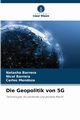 Die Geopolitik von 5G, Barrera Natasha