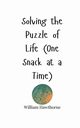 Solving the Puzzle of Life (One Snack at a Time), Hawthorne William