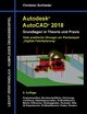 Autodesk AutoCAD 2018 - Grundlagen in Theorie und Praxis, Schlieder Christian