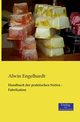 Handbuch der praktischen Seifen - Fabrikation, Engelhardt Alwin