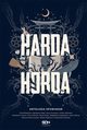 Harda Horda, Haas Agnieszka, Janusz Aleksandra, Zieliska Aleksandra