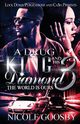 A Drug King and His Diamond 3, Goosby Nicole