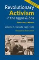 Revolutionary Activism in the 1950s & 60s. Volume 1, Canada 1955-1965. Expanded Edition, Tate Ernest