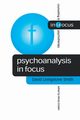 Psychoanalysis in Focus, Smith David Livingstone